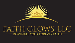 FAITH GLOWS, LLC DOMINATE YOUR FOREVER FAITH trademark
