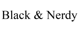 BLACK & NERDY trademark