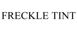 FRECKLE TINT trademark