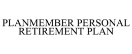 PLANMEMBER PERSONAL RETIREMENT PLAN trademark