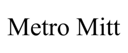 METRO MITT trademark