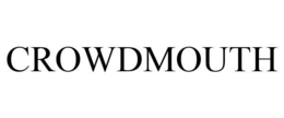 CROWD MOUTH trademark