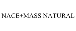 NACE+MASS NATURAL trademark