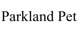 PARKLAND PET trademark