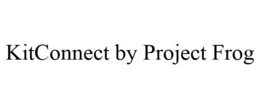 KITCONNECT BY PROJECT FROG trademark