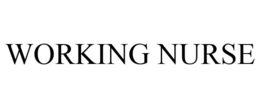 WORKING NURSE trademark