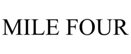 MILE FOUR trademark
