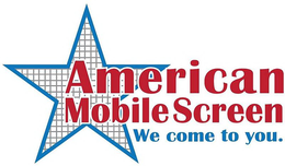 AMERICAN MOBILE SCREEN WE COME TO YOU. trademark