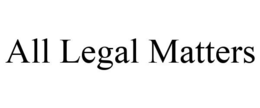 ALL LEGAL MATTERS trademark