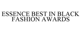 ESSENCE BEST IN BLACK FASHION AWARDS trademark