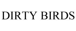 DIRTY BIRDS trademark