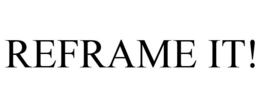 REFRAME IT! trademark