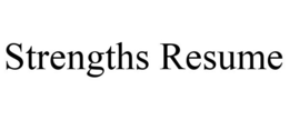 STRENGTHS RESUME trademark