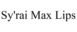 SY'RAI MAX LIPS trademark