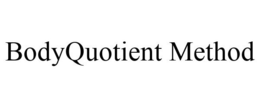 BODYQUOTIENT METHOD trademark