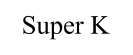 SUPER K trademark