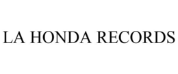 LA HONDA RECORDS trademark