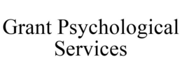GRANT PSYCHOLOGICAL SERVICES trademark