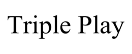 TRIPLE PLAY trademark