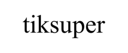 TIKSUPER trademark