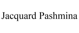 JACQUARD PASHMINA trademark