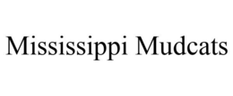 MISSISSIPPI MUDCATS trademark