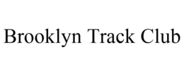 BROOKLYN TRACK CLUB trademark