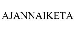 AJANNAIKETA trademark