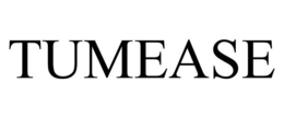 TUMEASE trademark