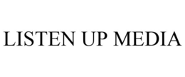 LISTEN UP MEDIA trademark