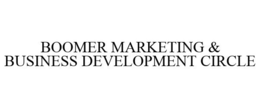BOOMER MARKETING & BUSINESS DEVELOPMENT CIRCLE trademark