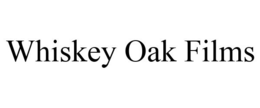 WHISKEY OAK FILMS trademark