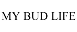 MY BUD LIFE trademark
