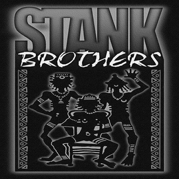 STANK BROTHERS trademark