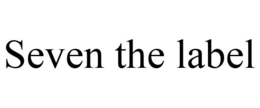 SEVEN THE LABEL trademark