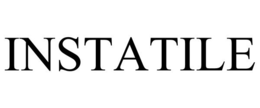 INSTATILE trademark