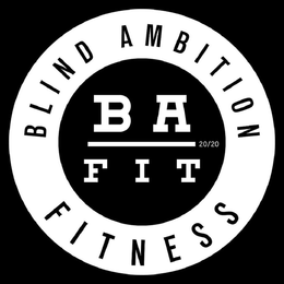 BLIND AMBITION FITNESS BA FIT 20/20 trademark