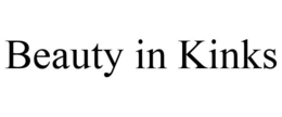BEAUTY IN KINKS trademark