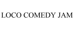 LOCO COMEDY JAM trademark
