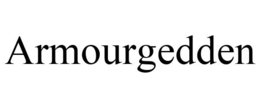 ARMOURGEDDEN trademark