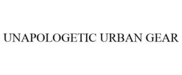 UNAPOLOGETIC URBAN GEAR trademark