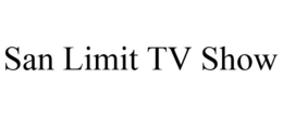 SAN LIMIT TV SHOW trademark