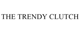 THE TRENDY CLUTCH trademark