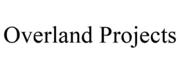 OVERLAND PROJECTS trademark