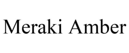 MERAKI AMBER trademark