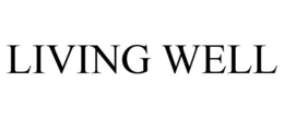LIVING WELL trademark