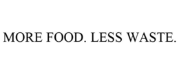 MORE FOOD. LESS WASTE. trademark