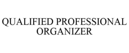 QUALIFIED PROFESSIONAL ORGANIZER trademark