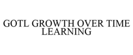 GOTL GROWTH OVER TIME LEARNING trademark
