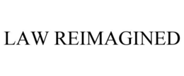 LAW REIMAGINED trademark
